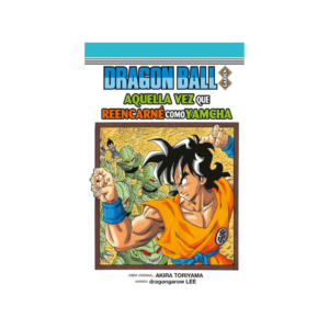 Dragon Ball Gaiden: Aquella vez que reencarné como Yamcha